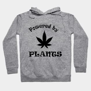 Powered By Plants T-Shirt IPhone Case Mug Magnet Pin Weed Lover Hoodie